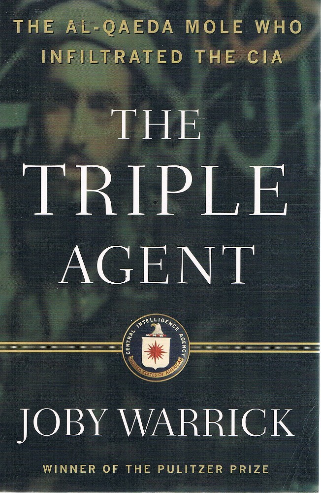 The Triple Agent by Joby Warrick