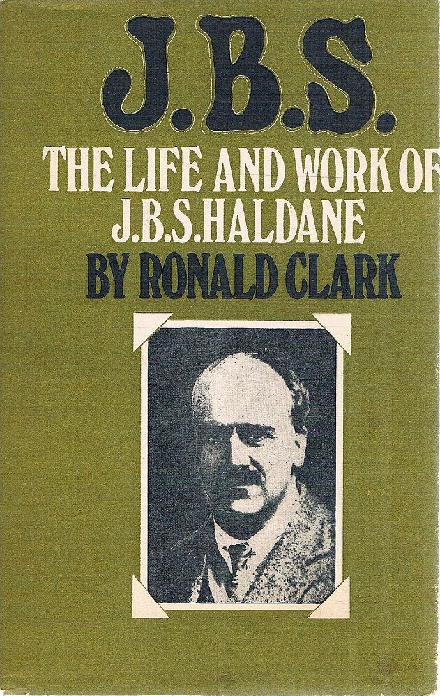 J. B. S. The Life And Work Of J.B.S. Haldane Clark Ronald | Marlowes Books