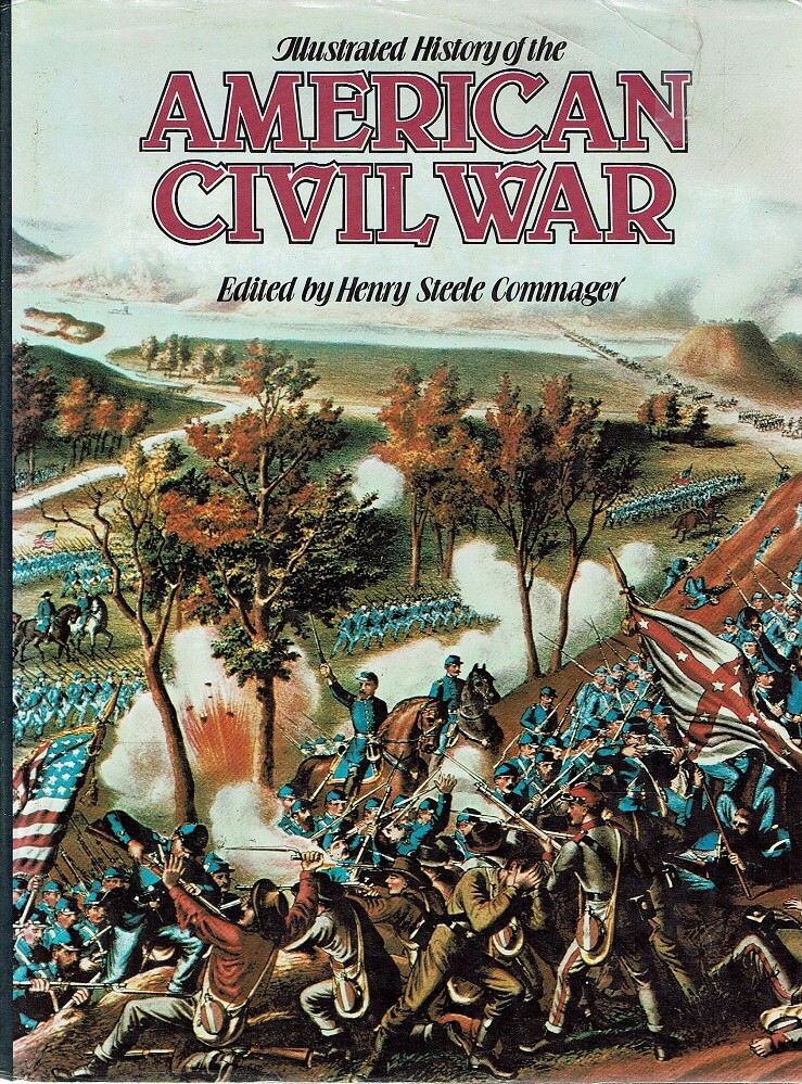 Illustrated History Of The American Civil War Commager Henry Steele Marlowes Books