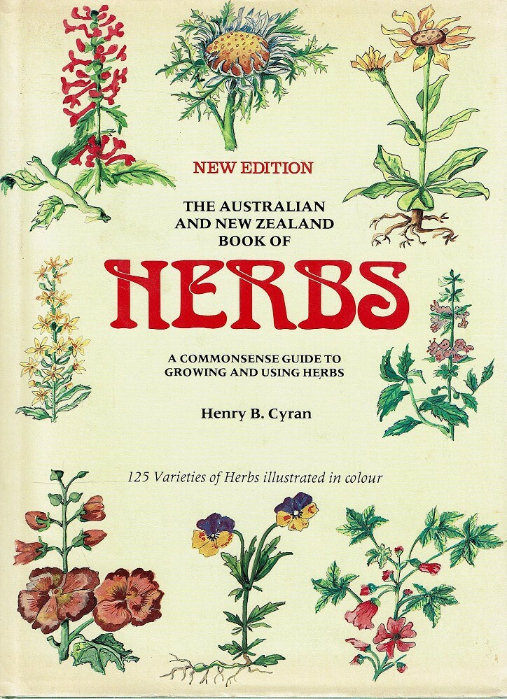 The Australian And New Zealand Book Of Herbs. A Commonsense Guide To ...