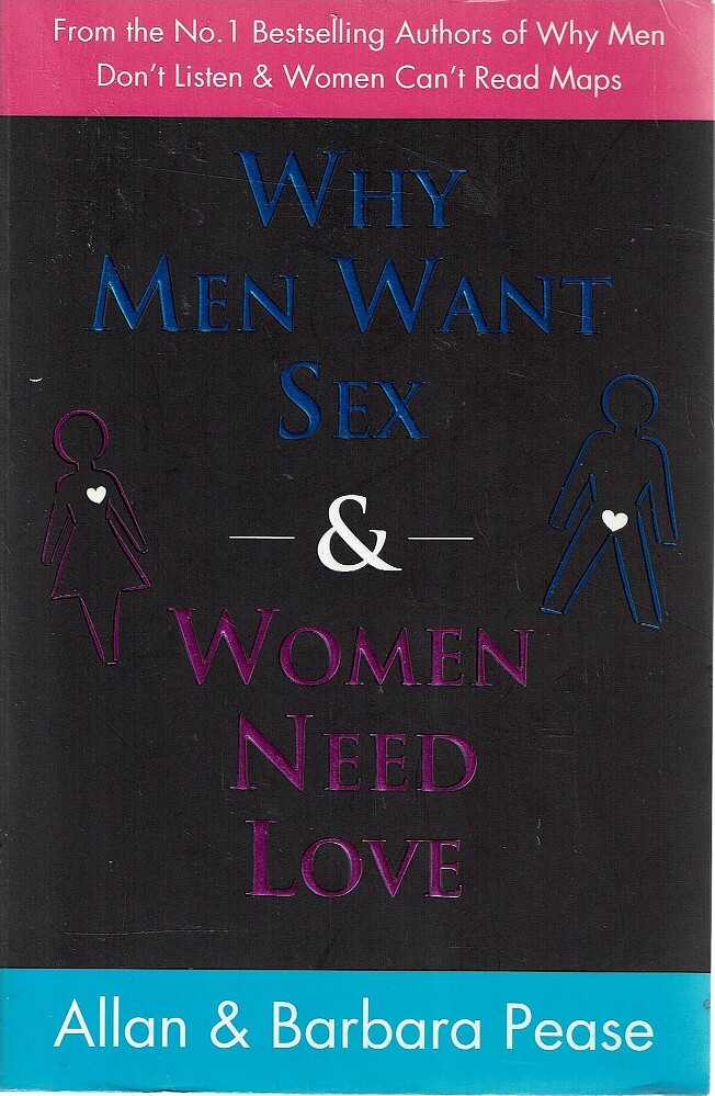 Why Men Want Sex And Women Need Love Pease Allan Barbara Marlowes Books