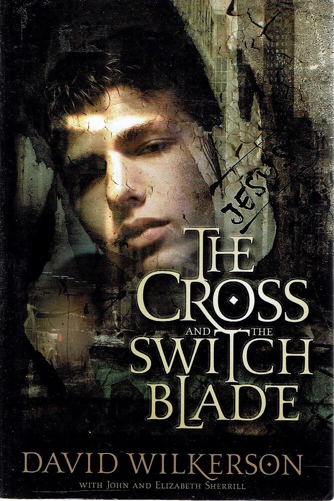 The Cross and the Switchblade by David Wilkerson
