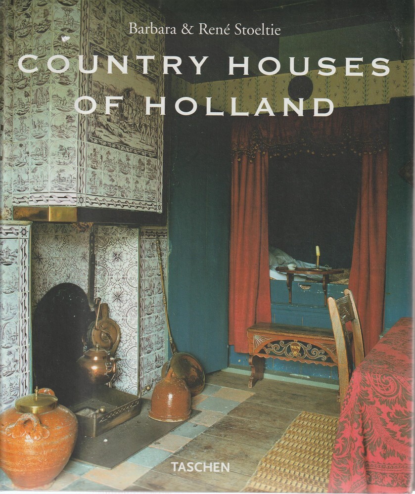 Country Houses Of Holland Stoeltie Barbara And Rene 