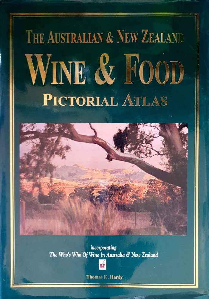 The Australian And New Zealand Wine And Food Pictorial Atlas Hardy