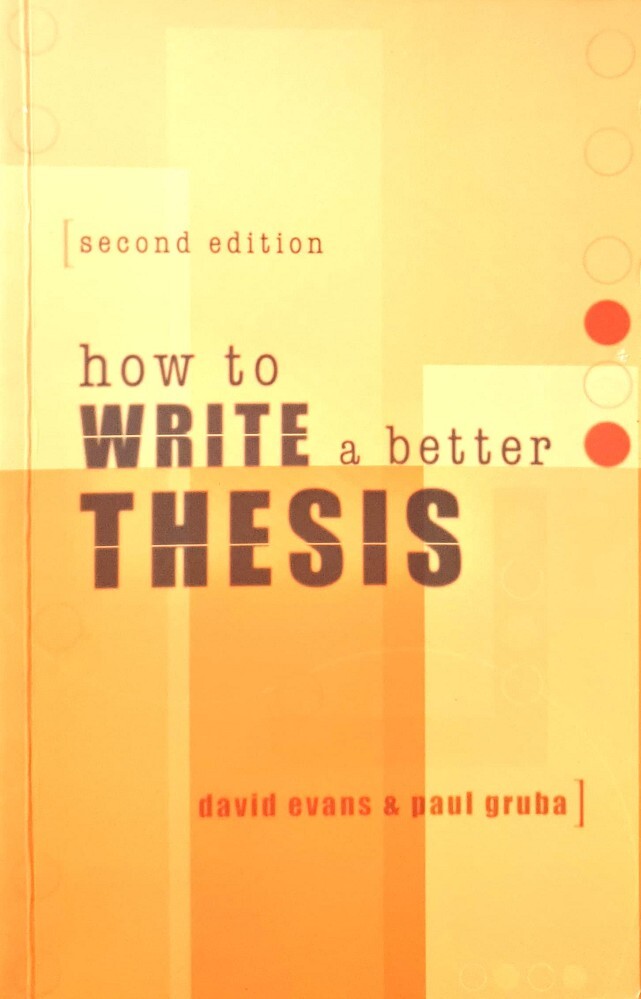 How To Write A Better Thesis Evans David, Paul Gruba