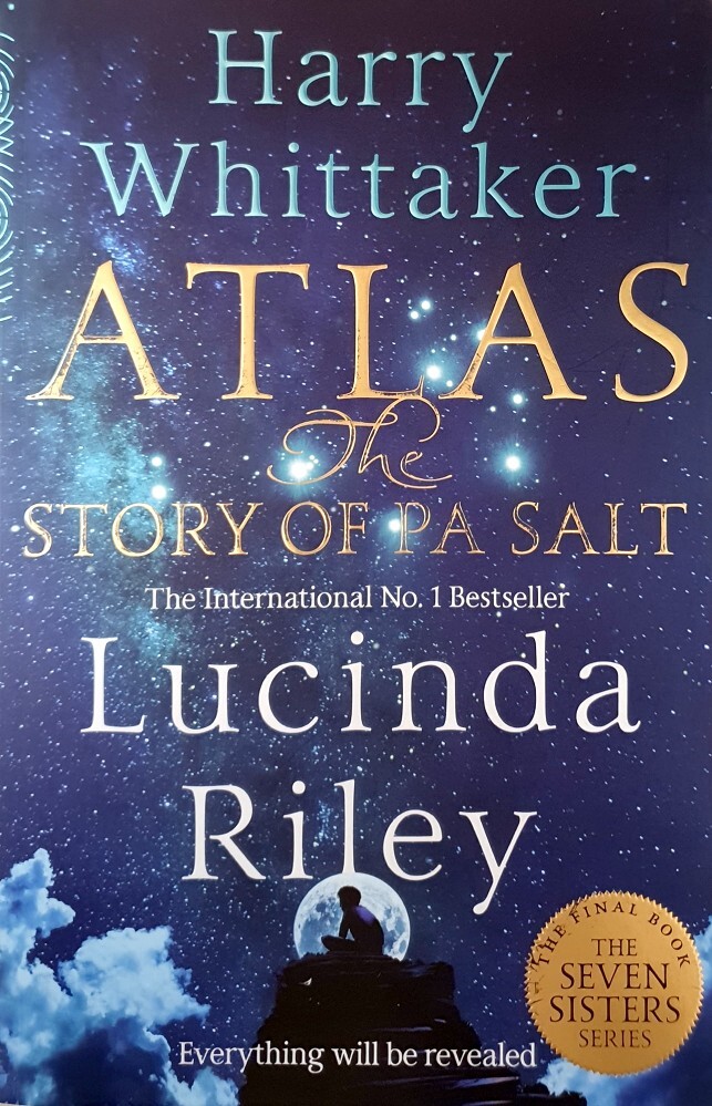 Atlas: The Story of Pa Salt by Lucinda Riley and Harry Whittaker