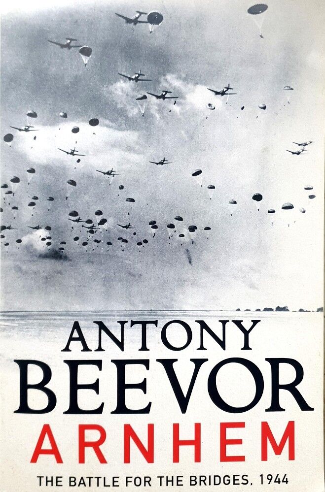 Arnhem. The Battle For The Bridges, 1944 Beevor Antony | Marlowes Books