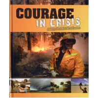 Courage in Crisis. A History of Australia's Worst Disasters