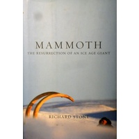 Mammoth. The Resurrection Of An Ice Age Giant