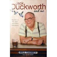 Jack Duckworth And Me. My Life On The Street And Other Adventures