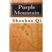 Purple Mountain. A Story Of The Rape Nanking