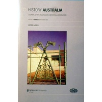History Australia. Journal Of The Australian Historical Association. (Volume 4,Number 2,December 2007)