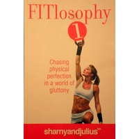 Fitlosophy. Changing Physical Perfection In A World Of Gluttony