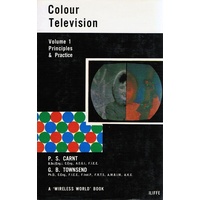 Colour Television. Principles And Practice. (Volume 1)