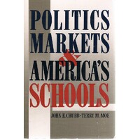 Politics, Markets And America's Schools