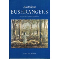 Australian Bushrangers. The Romance Of Robbery.