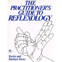 The Practitioner's Guide to Reflexology