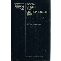 Social Order and Entrepreneurship. The International Conference On Business History. 2