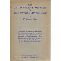 The Churchman's History Of The Oxford Movement