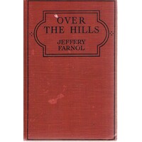 Over The Hills. A Romance Of The Fifteen