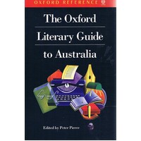 The Oxford Literary Guide To Australia