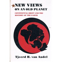 New Views On An Old Planet. Continental Drift And The History Of The Earth