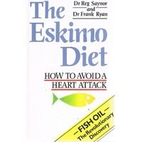 The Eskimo Diet. How To Avoid A Heart Attack