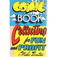 Comic Book Collecting For Fun And Profit