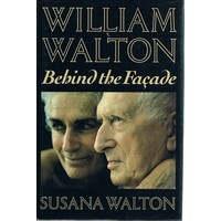 William Walton. Behind The Facade