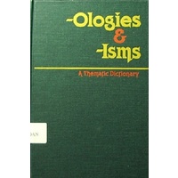 Ologies & -Isms. A Thematic Dictionary