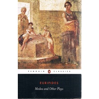 Euripides. Medea And Other Plays