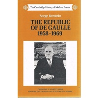 The Republic Of De Gaulle 1958-1969