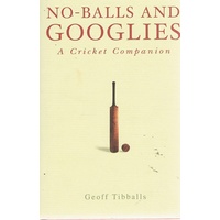 No Balls And Googlies. A Cricket Companion