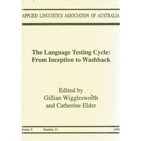 The Language Testing Cycle. From Inception To Washback