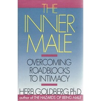 The Inner Male. Overcoming Roadblocks To Intimacy