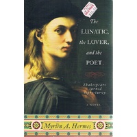 The Lunatic. The Lover, And The Poet