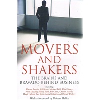 Movers And Shakers. The Brains And Bravado Behind Business