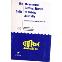 The Bicentennial Getting Started Guide To Fishing