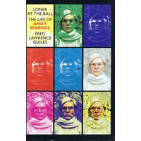 Loner At The Ball. The Life Of Andy Warhol