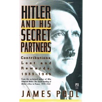 Hitler And His Secret Partners. Contributions, Loot And Rewards, 1933-1945