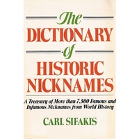 The Dictionary Of Historic Nicknames