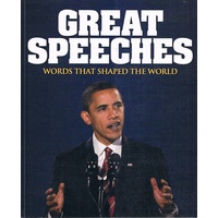 Great Speeches. Words That Shaped the World