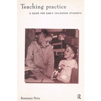 Teaching Practice. A Guide for Early Childhood Students