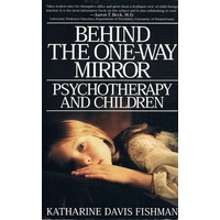 Behind The One-Way Mirror. Psychotherapy And Children