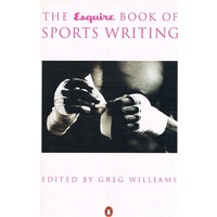 The Esquire Book Of Sports Writing