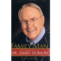 Family Man. The Biography Of Dr. James Dobson