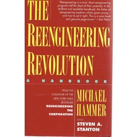 The Reengineering Revolution. A Handbook