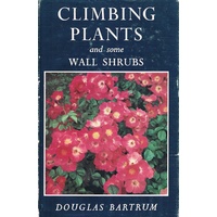 Climbing Plants And Some Wall Shrubs.