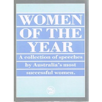 Women Of The Year. A Collection Of Speeches By Australia's Most Successful Women