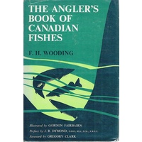 The Angler's Book Of Canadian Fishes